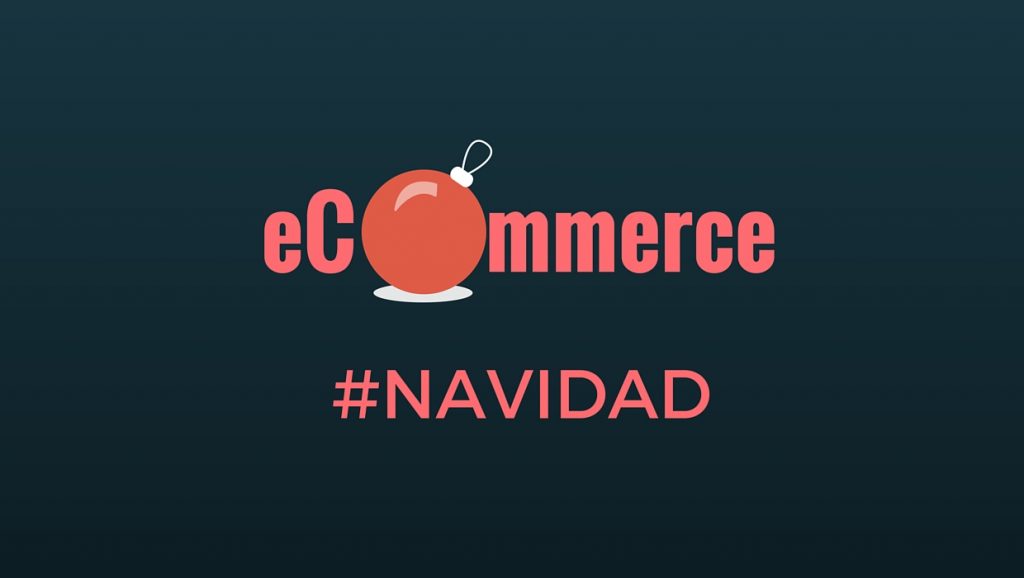 El 60% de los eCommerce de España buscan aumentar sus ventas de Navidad online
