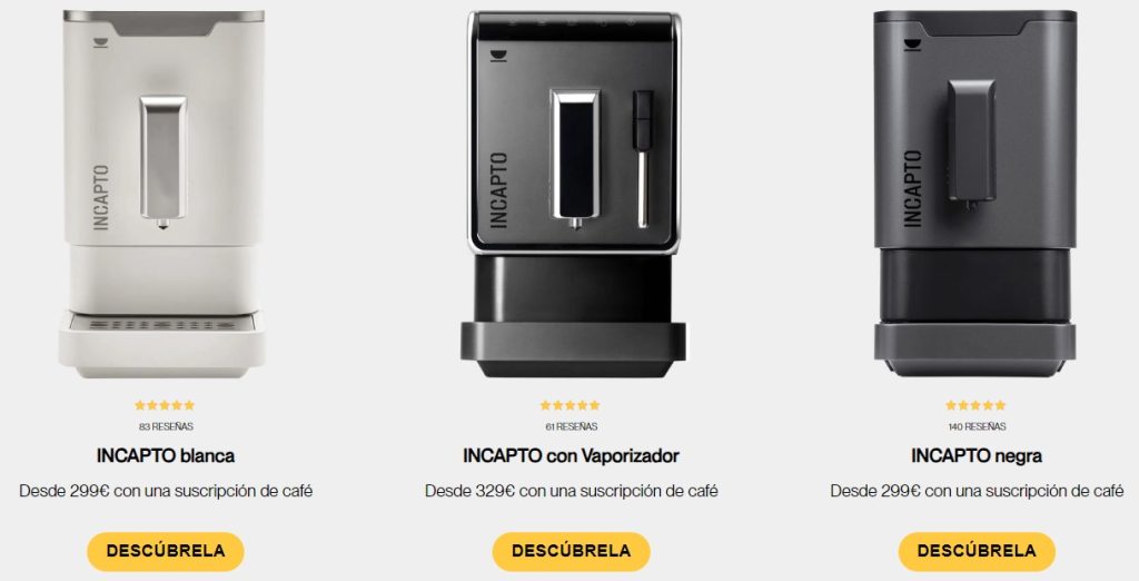 Tres cafeteras blancas y negras INCAPTO: blanca, negra, con Vaporizador. Ofertas desde 299&euro; o 329&euro; con suscripci&oacute;n de caf&eacute;. Bot&oacute;n "DESC&Uacute;BRELA".