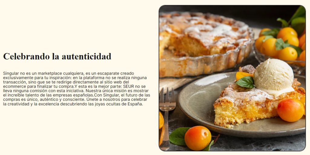 T&iacute;tulo: "Celebrando la autenticidad". Texto sobre Singular como plataforma de inspiraci&oacute;n, sin comisiones ni transacciones, enfocada en la creatividad espa&ntilde;ola. Imagen de un postre con helado junto a frutas.