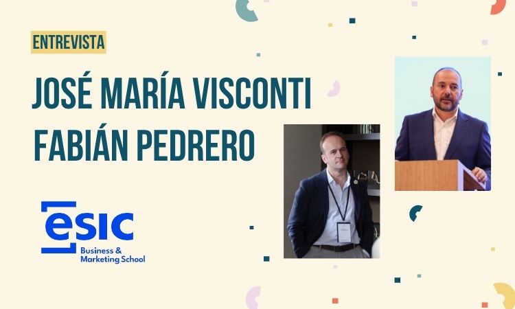 entrevista jose maria visconti y fabrian pedrero esic