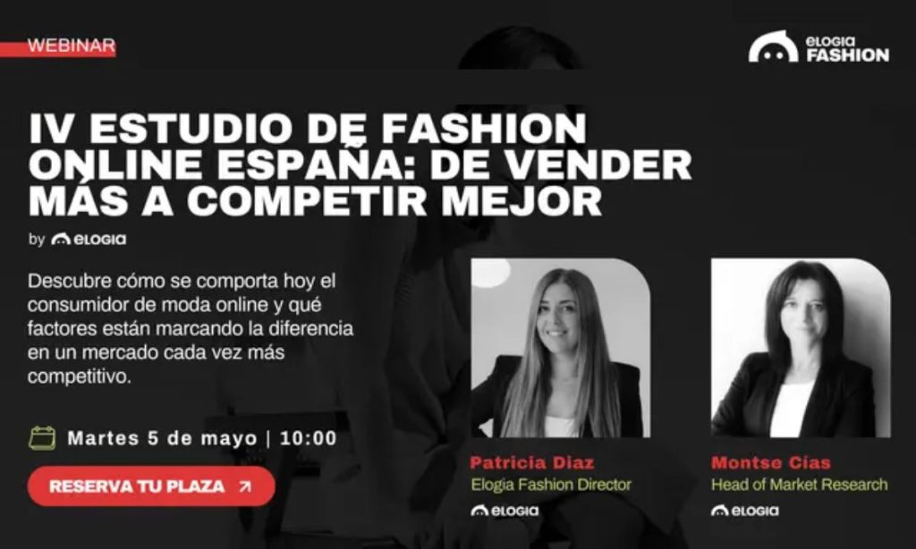 Creatividad que anuncia el webinar organizado por Elogia Fashion el 5 de mayo a las 10:00h para presentar su IV Estudio de Fashion Online España.